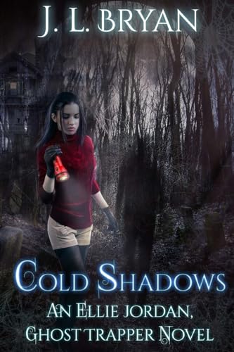Cold Shadows: (Ellie Jordan, Ghost Trapper Book 2) von CREATESPACE